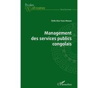 Management des services publics congolais - Emile Aïssi Yuma Mwana - L'harmattan - broché - Etude