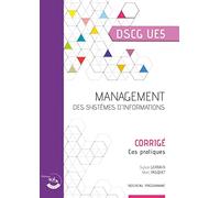 Management des systèmes d'information - Corrigé: Cas pratiques. DSCG UE5