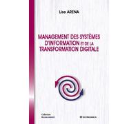 Management des systemes d'information et de la transformation digitale Lise Arena (Auteur)