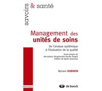 Management des unités de soins - De l'analyse systémique à l'évaluation de la qualité - Bernadette Stinglhamber-Vander Borght - De Boeck Supérieur - Livre