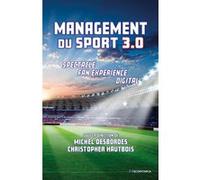 Management du sport 3.0 Michel Desbordes (Auteur), Christopher Hautbois (Auteur)