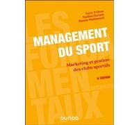 Management du sport Gary Tribou (Auteur), Nadine Dermit (Auteur), Ramin Mahmoudi (Auteur)
