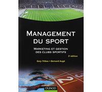 Management du sport: Marketing et gestion des clubs sportifs