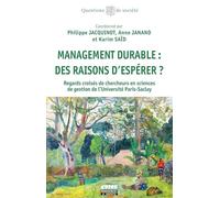 Management durable : des raisons d'espérer ?: Regards croisés de chercheurs en sciences de gestion de l'Université Paris-Saclay