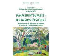 Management durable : des raisons d'espérer ? Regards croisés de chercheurs en sciences de gestion de l'Université Paris-Saclay - Philippe Jacquinot - Ems Management Et Societes - broché - Etude