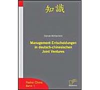 Management-Entscheidungen In Deutsch-Chinesischen Joint Ventures