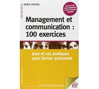 Management et communication : 100 exercices