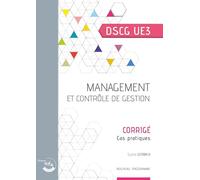 Management et contrôle de gestion - Corrigé: UE 3 du DSCG