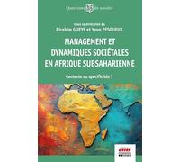 Management et dynamiques sociétales en Afrique subsaharienne: Contexte ou spécificités ?