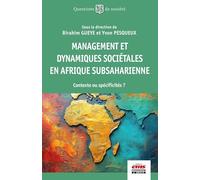 Management et dynamiques sociétales en Afrique subsaharienne: Contexte ou spécificités ?