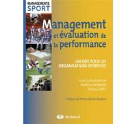 Management et évaluation de la performance Un défi pour les organisations sportives - Collectif - De Boeck Supérieur - broché - Etude