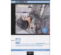 Management Et Gestion D'activités Commerciales Epreuve E5 Bts Nrc - 5 Cas Corrigés En Détail - Edition 2018