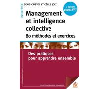 Management et intelligence collective - 80 méthodes et exercices Des pratiques pour apprendre ensemble - Cécile Joly - Esf - broché - Guide