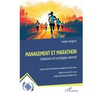 Management et marathon Frédéric Brognart (Auteur), Laurent-Éric Le Lay (Préface), Emmanuel Roudolff Levisse (Postface)