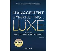 Management et Marketing du luxe A l'ère de l'intelligence artificielle - 5ème édition - Michel Chevalier - Dunod - broché - Etude