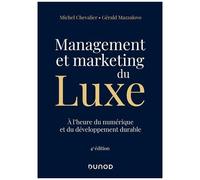 Management Et Marketing Du Luxe - A L'heure Du Numérique Et Du Développement Durable