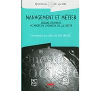 Management et métier Visions d'experts. Mélanges en l'honneur de Luc Boyer. - Aline Scouarnec - Ems Management Et Societes - broché - Etude