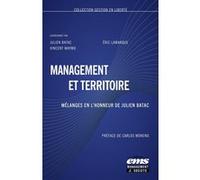 Management et territoire Julien Batac (Auteur), Eric Lamarque (Auteur), Vincent Maymo (Auteur)