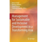 Management For Sustainable And Inclusive Development In A Transforming Asia