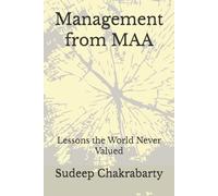 Management from MAA: Lessons the World Never Valued
