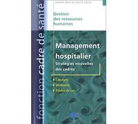 Management hospitalier : Stratégies nouvelles des cadres