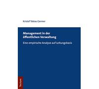 Management in Der Offentlichen Verwaltung: Eine Empirische Analyse Auf Leitungsbasis
