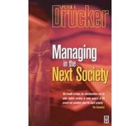 Management in the Next Society Peter Ferdinand Drucker (Auteur)