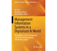 Management Information Systems in a Digitalized AI World: Proceedings of 2024 International Conference on Management Information System
