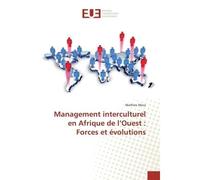 Management interculturel en Afrique de l'Ouest : Forces et évolutions - Mathieu Meca - Universitaires Europeennes - broché - Livre