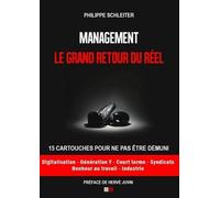 Management : le grand retour du réel: 15 cartouches pour ne pas être démuni. Préface de Hervé Juvin