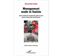 Management made in Tunisia – Guide complet de management public et privé – L'Harmattan