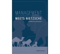 Management meets Nietzsche: A Leadership Philosophy