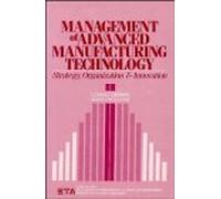 Management Of Advanced Manufacturing Technology