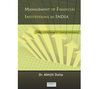 MANAGEMENT OF FINANCIAL INSTITUTIONS IN INDIA