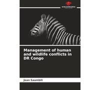 Management of human and wildlife conflicts in DR Congo