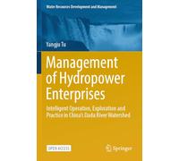 Management of Hydropower Enterprises: Intelligent Operation, Exploration and Practice in China’s Dadu River Watershed