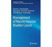 Management Of Muscle Invasive Bladder Cancer