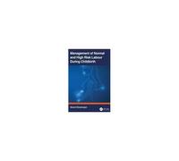 Management Of Normal And High-Risk Labour During Childbirth