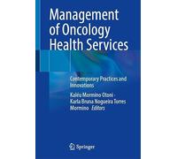 Management of Oncology Health Services: Contemporary Practices and Innovations