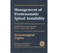 Management of Posttraumatic Spinal Instability, Neurosurgical Topics, No 3