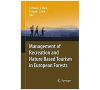 Management Of Recreation And Nature Based Tourism In European Forests