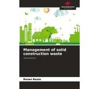 Management Of Solid Construction Waste