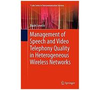 Management Of Speech And Video Telephony Quality In Heterogeneous Wireless Networks