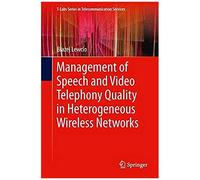 Management Of Speech And Video Telephony Quality In Heterogeneous Wireless Networks