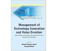 Management of Technology Innovation and Value Creation, Management of Technology Series Mostafa Hashem Sherif (Auteur)