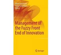 Management of the Fuzzy Front End of Innovation - [Version Originale] Oliver Gassmann, Fiona Schweitzer (Auteur)