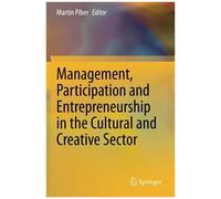 Management, Participation And Entrepreneurship In The Cultural And Creative Sector