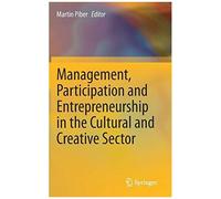Management, Participation And Entrepreneurship In The Cultural And Creative Sector