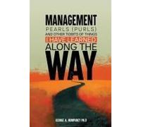 Management Pearls (Purls) And Other Tidbits I Have Learned Along The Way