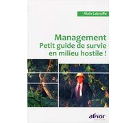 Management: Petit guide de survie en milieu hostile !